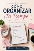 Cómo organizar tu tiempo/ How to organize your time